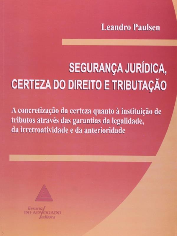 Seguranca Juridica, Certeza do Direito e Tributaca