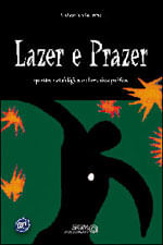 Lazer e Prazer - Questoes Metodologicas e Alternativas Politicas