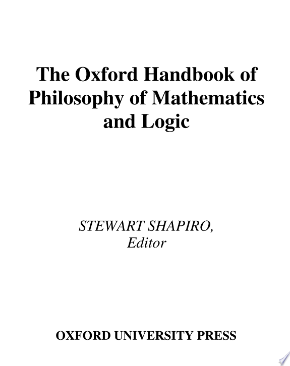 Oxford Hand. Of Philosophy Of Math. And Logic, The