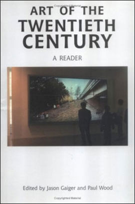 Art Of The Twentieth Century - a Reader