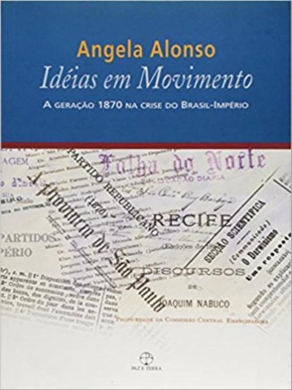 IdéIas em Movimento: a Geração 1870 na Crise do Brasil-ImpéRio