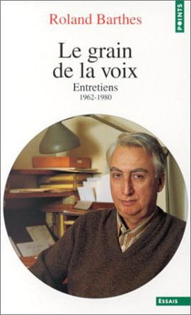 Grain de La Voix, Le - Entretiens 1962-1980