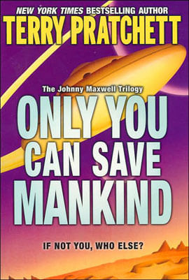 Only You Can Save Mankind - Johnny Maxwell Trilogy