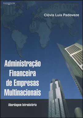 Administraçao Financeira de Empresas Multinacionais - Abordagem Introdutoria