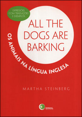 All The Dogs Are Barking - os Animais na LíNgua Inglesa