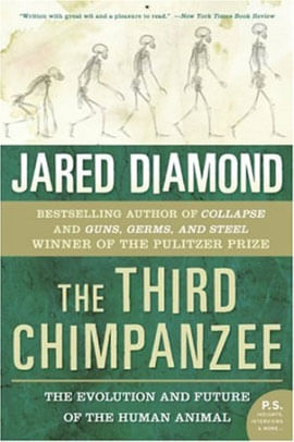 Third Chimpanzee, The - The Evolution And Future Of The Human Animal
