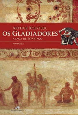Gladiadores, os - a Saga de Espartaco