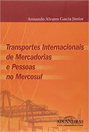 Transportes Internacionais de Mercadorias e Pessoas no Mercosul