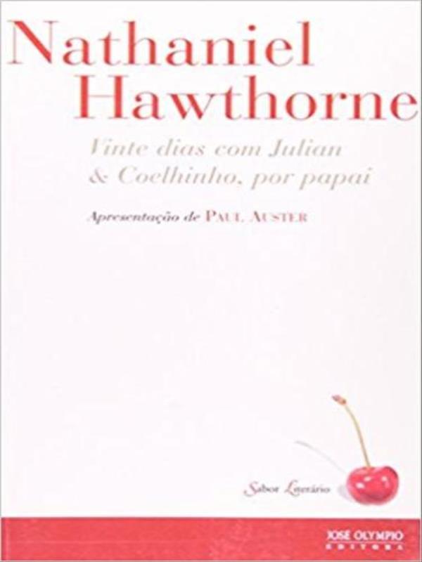 Vinte Dias com Julian & Coelhinho, por Papai (Col. Sabor LiteráRio)