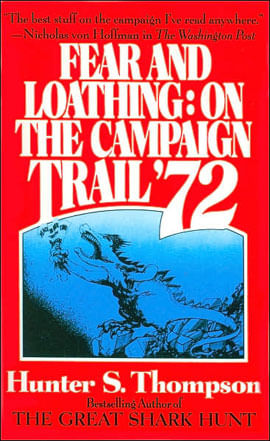 Fear And Loathing - On The Campaign Trail '72