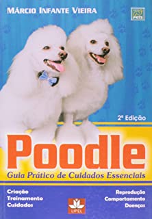 Poodle - Guia Pratico de Cuidados Essenciais