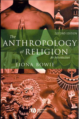 Capa do livro Anthropology Of Religion, The de Fiona Bowie