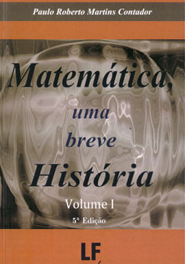 MatemáTica, uma Breve HistóRia - Volume I - Vol. 1