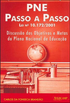 Pne Passo a Passo - Lei 10.172/2001 - Discussao dos Objetivos e Metas do Plano Nacional