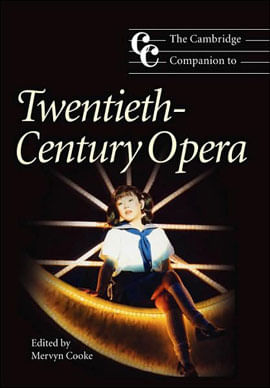 Cambridge Companion To Twentieth-Century Opera, The