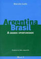 Argentina-Brasil: a Grande Oportunidade