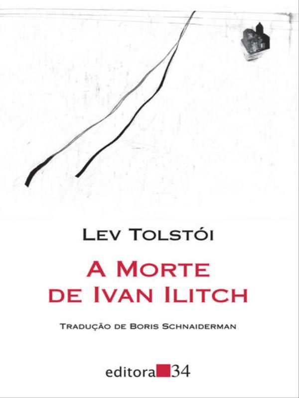 A Morte de Ivan Ilitch (Tradução Direta do Original Russo)