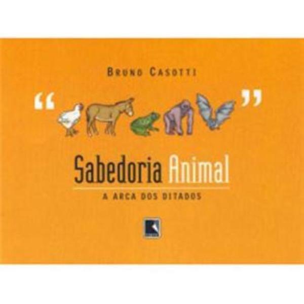 Sabedoria Animal: a Arca dos Ditados