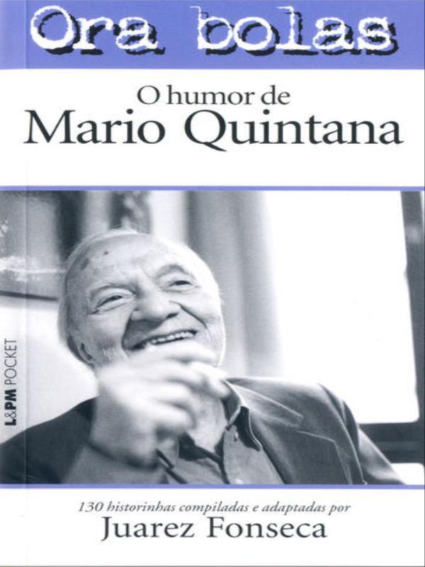 Ora Bolas – o Humor de MáRio Quintana - Vol. 538
