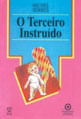 Terceiro Instruido, o - Epistemologia e Sociedade