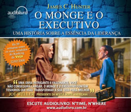 Monge e o Executivo, o - uma Historia sobre a Essencia da Liderança - Audiolivro Mp3