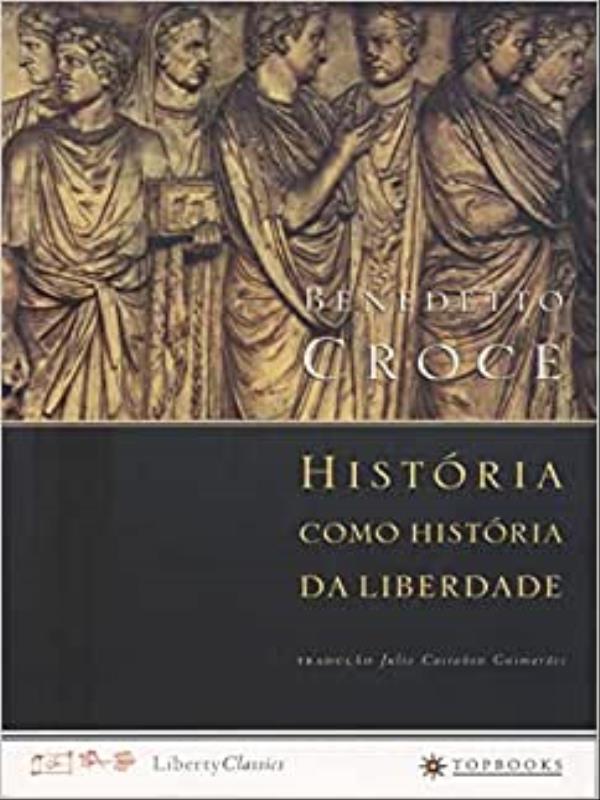 HistóRia Como HistóRia da Liberdade