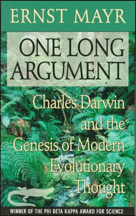 One Long Argument: Charles Darwin And The Genesis Of The Modern Evolutionary Thought