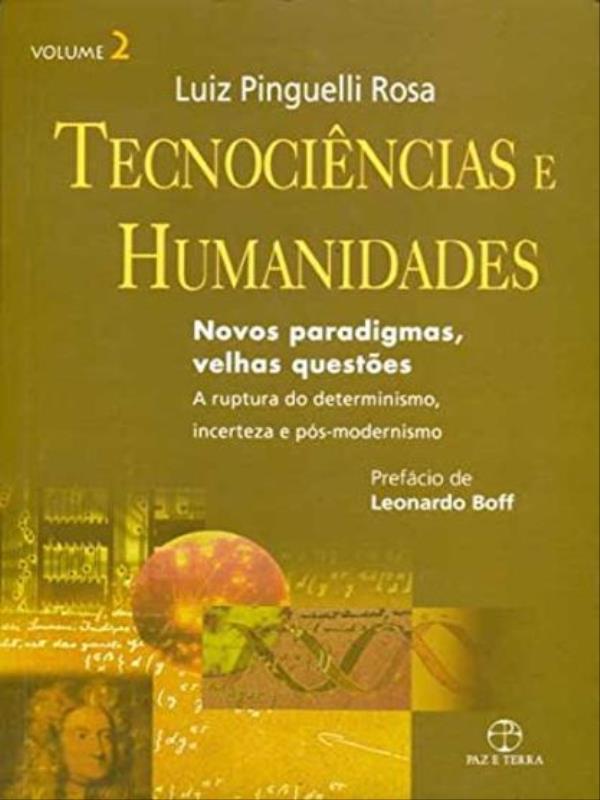 TecnociêNcias e Humanidades: Novos Paradigmas, Velhas QuestõEs - a Ruptura do Determinismo, Incertez