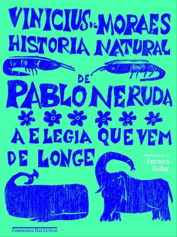 HistóRia Natural de Pablo Neruda