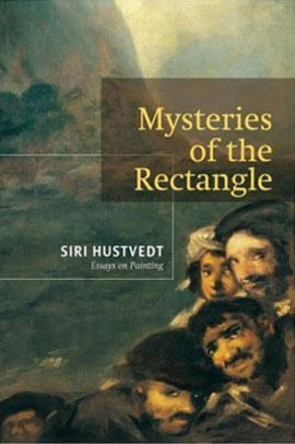 Mysteries Of The Rectangle - Essays On Painting
