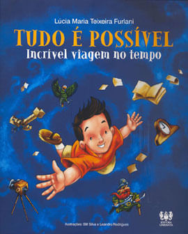 Tudo e Possivel - Incrivel Viagem no Tempo