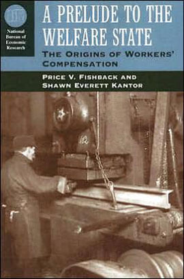 Prelude To The Welfare State, a: The Origins Of Worker'S Compensation