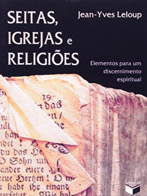 Seitas, Igrejas e ReligiõEs; Elementos para um Discernimento Espiritual