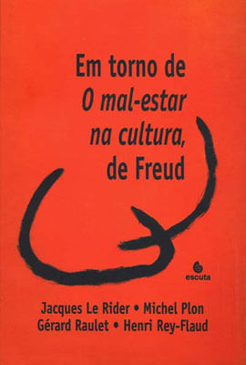 Capa do livro Em Torno de o Mal-Estar na Cultura, de Freud de Jacques Le Rider
