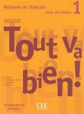 Tout Va Bien 1 - Livre de L'Eleve Avec Portifolio