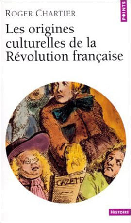 Origines Culturelles de La Revolution Francaise, Les