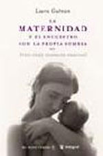 Maternidad Y El Encuentro Con La Propia Sombria, La