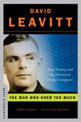Man Who Knew Too Much, The - Alan Turing And The Invention Of The Computer