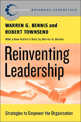 Reinventing Leadership - Strategies To Empower The Organization