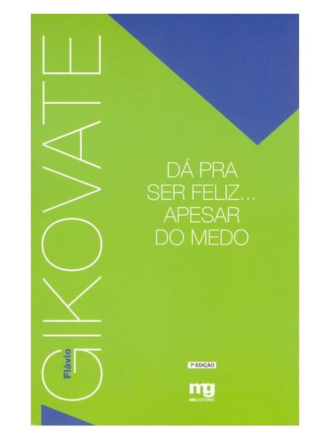 Da Pra Ser Feliz... Apesar do Medo