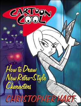 Cartoon Cool - How To Draw New Retro-Style Characters
