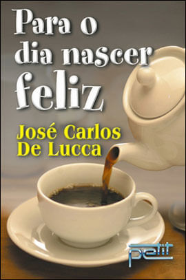Para o Dia Nascer Feliz