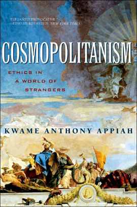 Cosmopolitanism - Ethics In a World Of Strangers