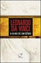 Leonardo da Vinci - a Alma de um Genio