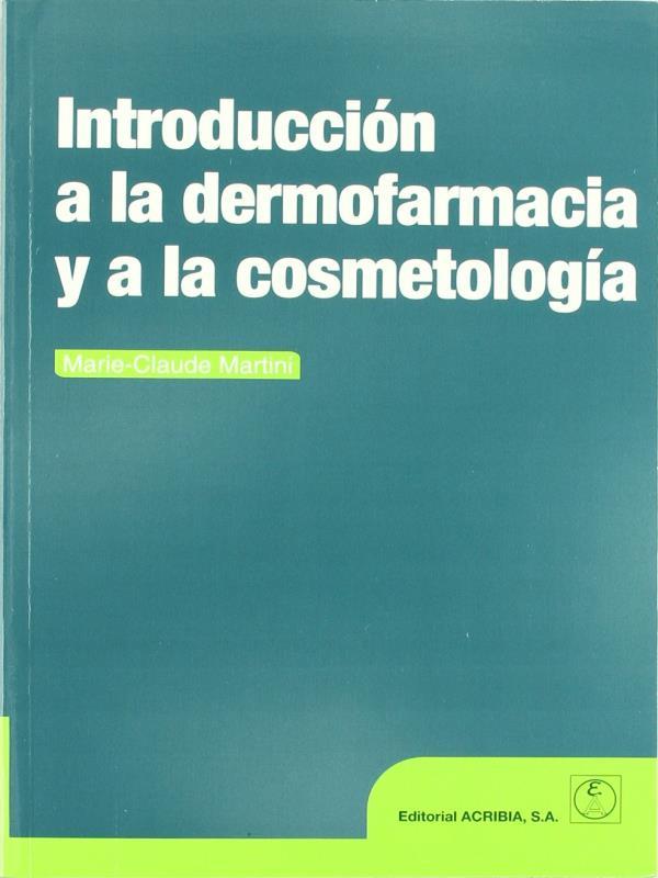 Introduccion a La Dermofarmacia Y a La Cosmetologia