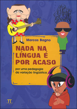 Nada na LíNgua é por Acaso por uma Pedagogia da Variação LinguíStica