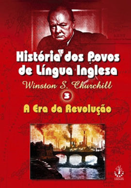 HistóRia dos Povos de LíNgua Inglesa - Vol. 3 - a Era da Revolução