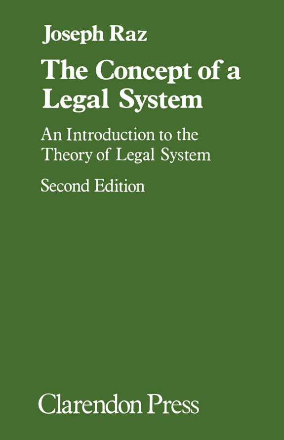 Concept Of a Legal System, The - An Introduction To The Theory Of a Legal System