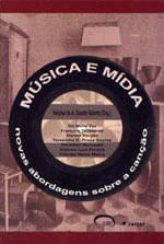 Musica e Midia - Novas Abordagens sobre a Cançao