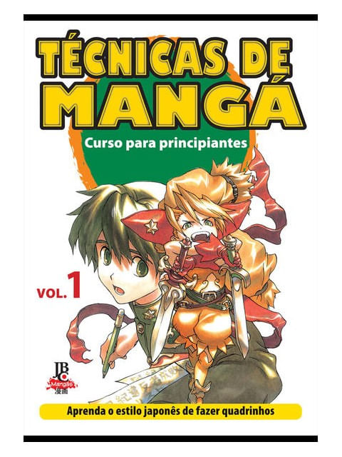 TéCnicas de Mangá - Vol. 1 - Curso para Principiantes
